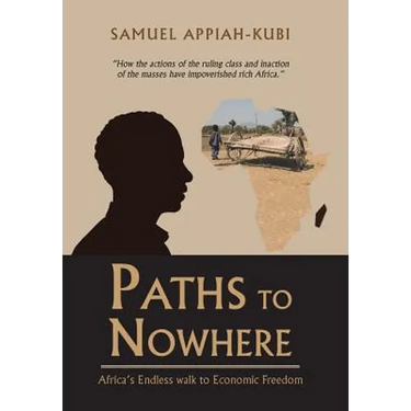 Paths to Nowhere: Africa's Endless Walk to Economic Freedom