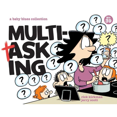 Multitasking: A Baby Blues Collection Volume 39