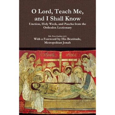 O Lord, Teach Me, and I Shall Know