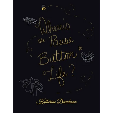Where's the Pause Button to Life?