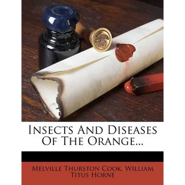 Insects and Diseases of the Orange...