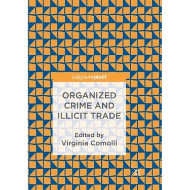 Organized Crime and Illicit Trade: How to Respond to This Strategic Challenge in Old and New Domains