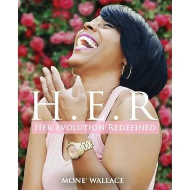 Her Evolution Redefined (H.E.R.): Practical Guide to Living Your Truth