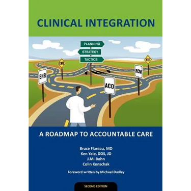 Clinical Integration: A Roadmap to Accountable Care