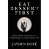 Eat Dessert First: Profit, Power, and the End of Poverty Rules in a Million-Dollar Firm