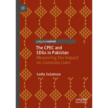 The Cpec and Sdgs in Pakistan: Measuring the Impact on Common Lives