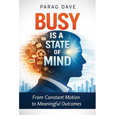 Busy is a State of Mind