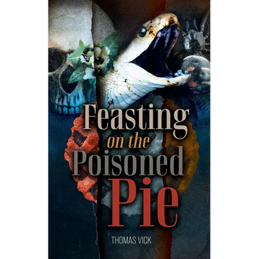 Feasting On The Poisoned Pie