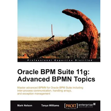 Oracle Bpm Suite 11g: Advanced Bpmn Topics