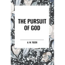 The Pursuit of God