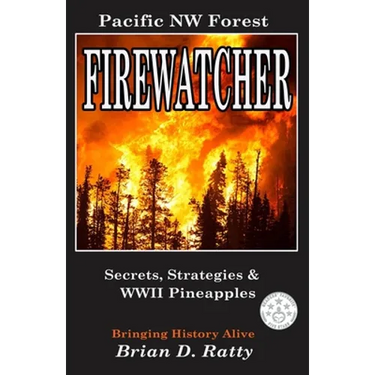 Firewatcher: Secrets, Strategies & WWII Pineapples