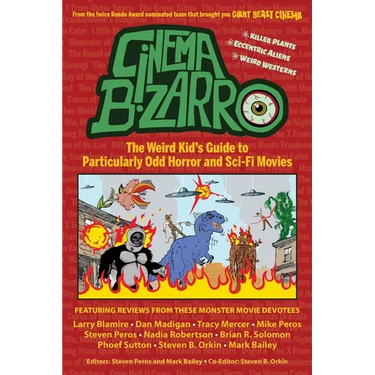 Cinema Bizarro - The Weird Kid's Guide to Particularly Odd Horror and Sci-Fi Movies