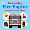 Touch and Feel Fire Engine: With Tactiles for Toddlers to Explore