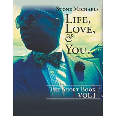 Life, Love, & You...: The Short Book