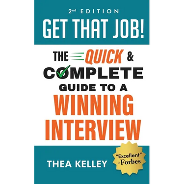 Get That Job!: The Quick and Complete Guide to a Winning Interview, 2nd Edition