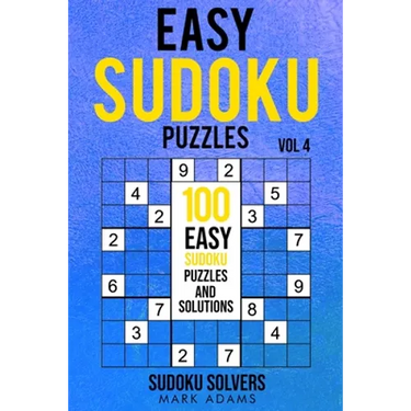 Easy Sudoku Puzzles: 100 Easy Sudoku Puzzles And Solutions