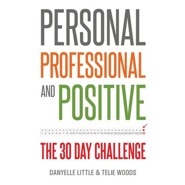 Personal, Professional, and Positive: The 30-Day Challenge
