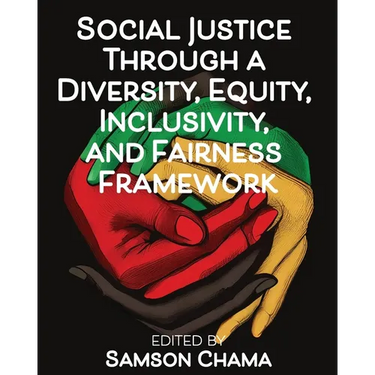Social Justice Through a Diversity, Equity, Inclusivity, and Fairness Framework