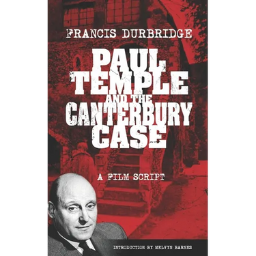 Paul Temple and the Canterbury Case - a film script