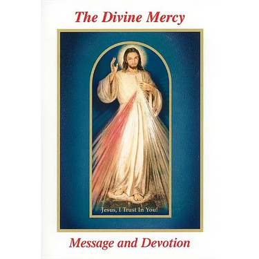 The Divine Mercy Message and Devotion: With Selected Prayers from the Diary of St. Maria Faustina Kowalska