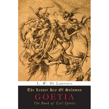 The Lesser Key of Solomon: Goetia: The Book of Evil Spirits