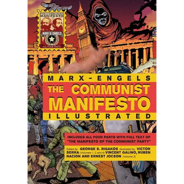 The Communist Manifesto Illustrated: All Four Parts