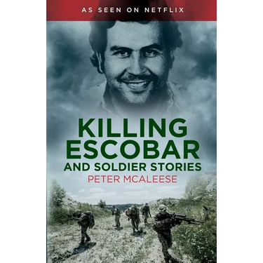 Killing Escobar and Soldier Stories