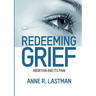 Redeeming Grief. Abortion and Its Pain