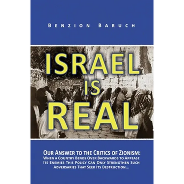 Israel is Real: Our Answer to the Critics of Zionism