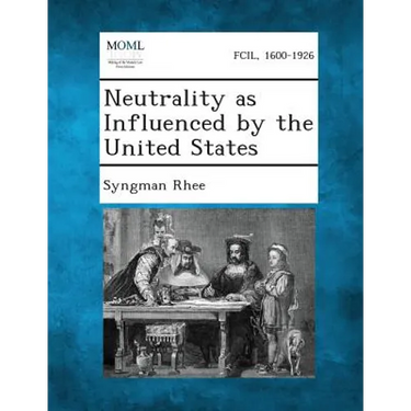 Neutrality as Influenced by the United States