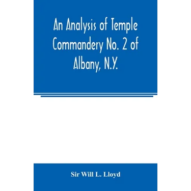 An analysis of Temple Commandery No. 2 of Albany, N.Y.