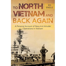 To North Vietnam and Back Again: A Personal Account of Navy A-6 Intruder Operations in Vietnam