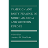 Campaign and Party Finance in North America and Western Europe