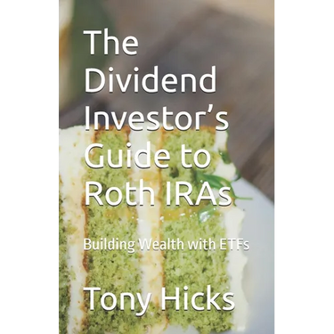 The Dividend Investor's Guide to Roth IRAs: Building Wealth with ETFs