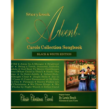 Storybook Advent Carols Collection Songbook: Lyrics and History of the Songs on the Storybook Advent Carols Collections Vol 1 and Vol 2, American & Br