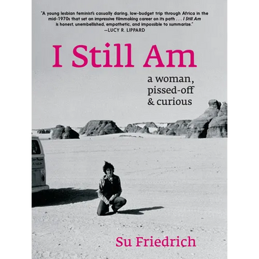 I Still Am: A Woman, Pissed-Off & Curious