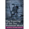 The Training of the Zen Buddhist Monk