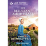 Her Reluctant Amish Heart: An Uplifting Inspirational Romance
