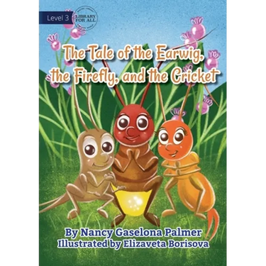 The Earwig, The Firefly And The Cricket