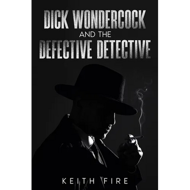Dick Wondercock and the Defective Detective