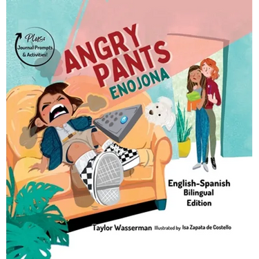 Angry Pants: Teaching Social-Emotional Skills Through Example Learning and Diversity (Bilingual English-Spanish)