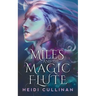 Miles and the Magic Flute
