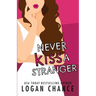 Never Kiss A Stranger