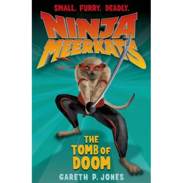 Ninja Meerkats (#5): The Tomb of Doom