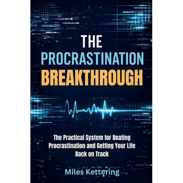 The Procrastination Breakthrough
