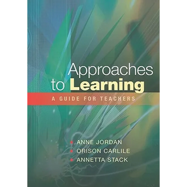 Approaches to Learning: A Guide for Teachers