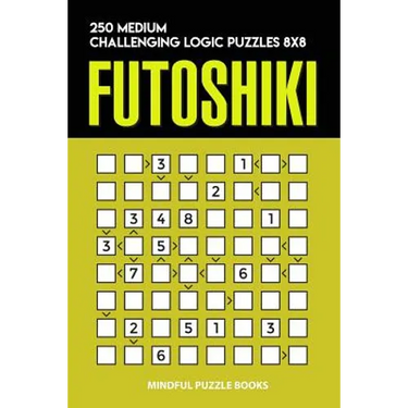 Futoshiki: 250 Medium Challenging Logic Puzzles 8x8