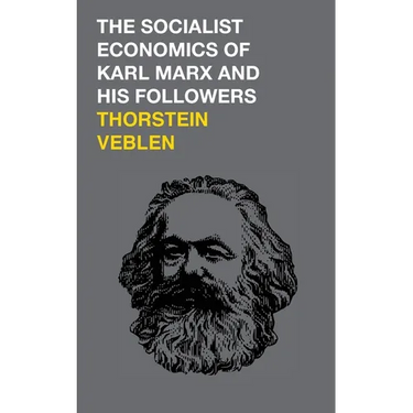 The Socialist Economics of Karl Marx and His Followers
