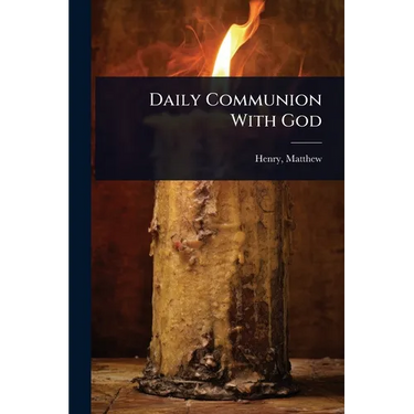 Daily Communion With God