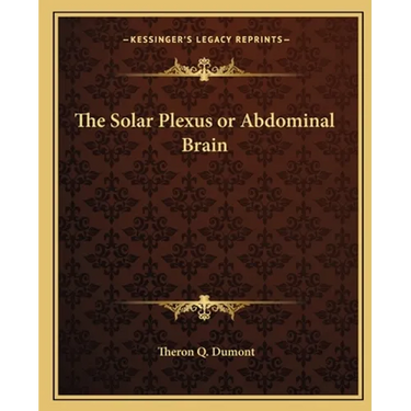 The Solar Plexus or Abdominal Brain